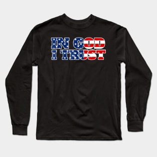 In God I Trust Long Sleeve T-Shirt